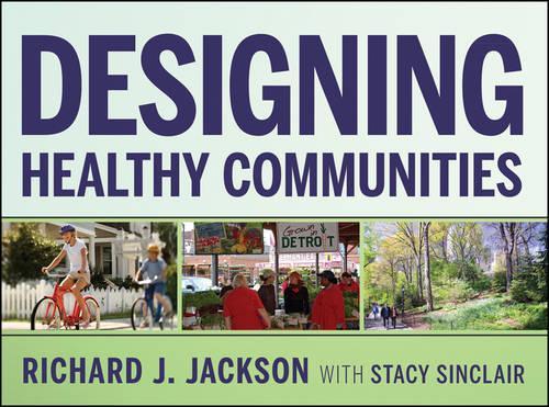 Паперова книга «Designing Healthy Communities», автор Річард Дж. Джексон - фото №1