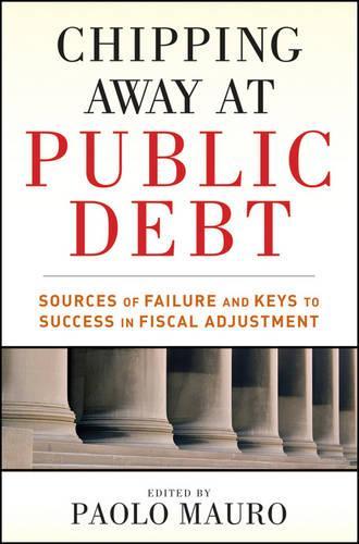 Бумажная книга «Chipping Away at Public Debt: Sources of Failure and Keys to Success in Fiscal Adjustment», автор Паоло Мауро - фото №1