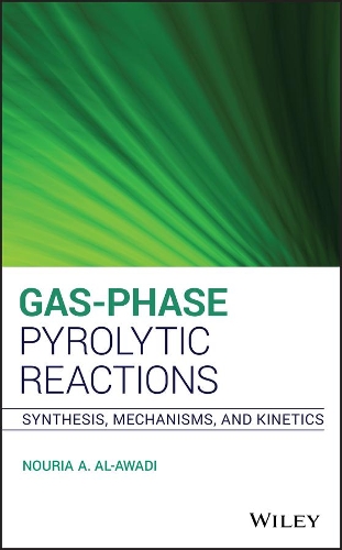Паперова книга «Gas-Phase Pyrolytic Reactions: Synthesis, Mechanisms, and Kinetics», автор Нурія А. Аль-Аваді - фото №1
