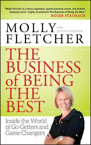 Бумажная книга «The Business of Being the Best: Inside the World of Go-Getters and Game Changers», автор Молли Флетчер - фото №1