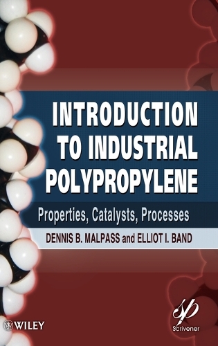 Паперова книга «Introduction to Industrial Polypropylene: Properties, Catalysts Processes», авторів Денніс Б. Малпас, Елліот Бенд - фото №1