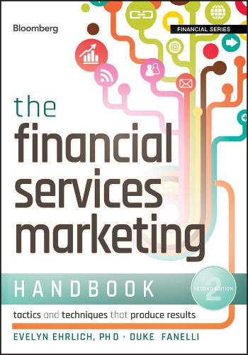 Бумажная книга «The Financial Services Marketing Handbook: Tactics and Techniques That Produce Results», авторов Дюк Фанелли, Эвелин Эрлих - фото №1