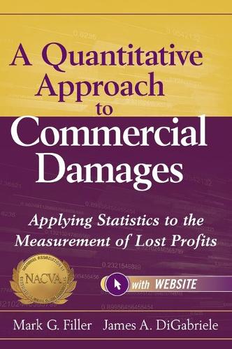Паперова книга «A Quantitative Approach to Commercial Damages, + Website: Applying Statistics to the Measurement of Lost Profits», авторів Джеймс А. Ді Габріеле, Марк Г. Філлер - фото №1