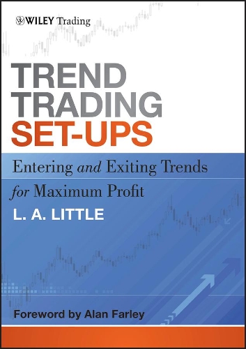 Бумажная книга «Trend Trading Set-Ups: Entering and Exiting Trends for Maximum Profit», автор Л. A. ЛиттЛe - фото №1