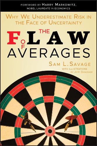Бумажная книга «The Flaw of Averages: Why We Underestimate Risk in the Face of Uncertainty», автор Сэм Л. Сэвидж - фото №1