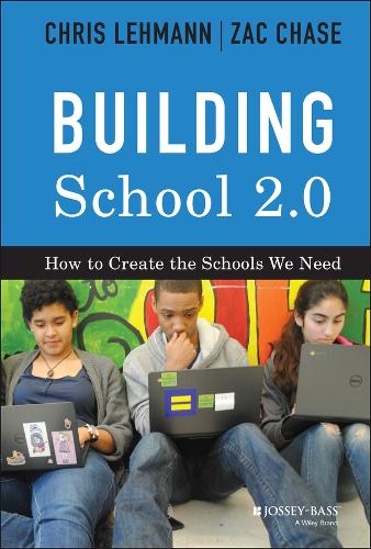 Бумажная книга «Building School 2.0: How to Create the Schools We Need», авторов Крис Леманн, Зак Чейз - фото №1