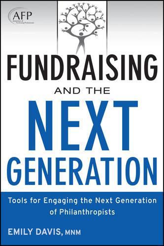 Бумажная книга «Fundraising and the Next Generation, + Website: Tools for Engaging the Next Generation of Philanthropists», автор Эмили Дэвис - фото №1