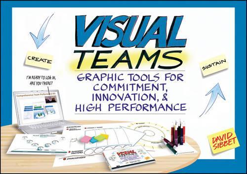 Паперова книга «Visual Teams: Graphic Tools for Commitment, Innovation, and High Performance», автор Девід Сіббет - фото №1