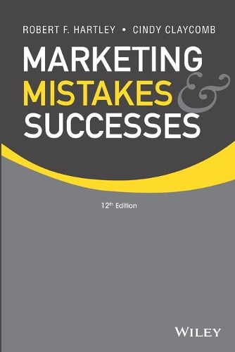 Паперова книга «Marketing Mistakes and Successes», авторів Сінді Клейкомб, Роберт Ф. Хартлі - фото №1