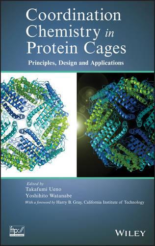 Бумажная книга «Coordination Chemistry in Protein Cages: Principles, Design, and Applications», авторов Такафуми Уэно, Есихито Ватанабэ - фото №1