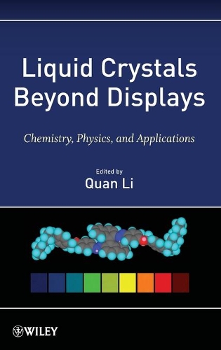 [object Object] «Liquid Crystals Beyond Displays: Chemistry, Physics, and Applications», автор Куан Ли - фото №1