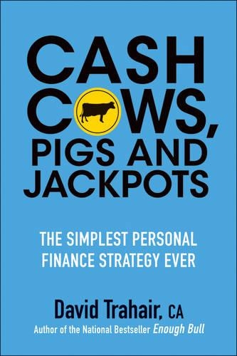 Паперова книга «Cash Cows, Pigs and Jackpots: The Simplest Personal Finance Strategy Ever», автор Девід Трахейр - фото №1