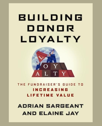 Паперова книга «Building Donor Loyalty: The Fundraiser's Guide to Increasing Lifetime Value», автор Елейн Джей - фото №1