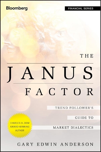 [object Object] «The Janus Factor: Trend Follower's Guide to Market Dialectics», автор Гэри Эдвин Андерсон - фото №1