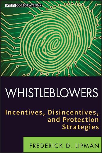 Паперова книга «Whistleblowers: Incentives, Disincentives, and Protection Strategies», автор Фредерік Д. Ліпман - фото №1