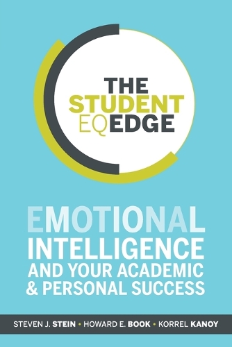 Бумажная книга «The Student EQ Edge: Emotional Intelligence and Your Academic and Personal Success», авторов Говард Э. Бук, Коррел Каной, Стивен Дж. Стайн - фото №1