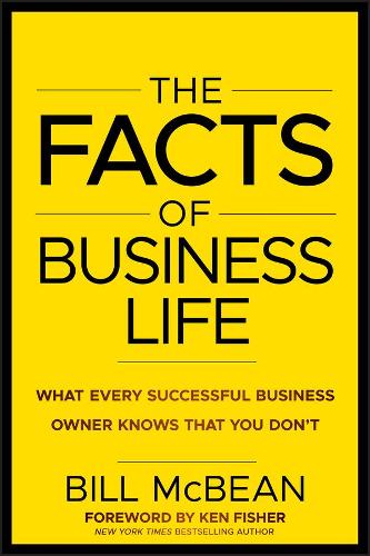 Бумажная книга «The Facts of Business Life: What Every Successful Business Owner Knows that You Don�t», автор Билл Макбин - фото №1