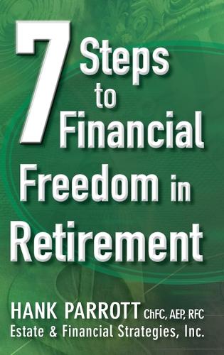 Паперова книга «Seven Steps to Financial Freedom in Retirement», автор Хенк Перрот - фото №1