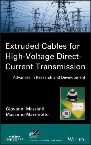 Бумажная книга «Extruded Cables for High-Voltage Direct-Current Transmission: Advances in Research and Development», авторов Джованни Маццанти, Массимо Марцинотто - фото №1