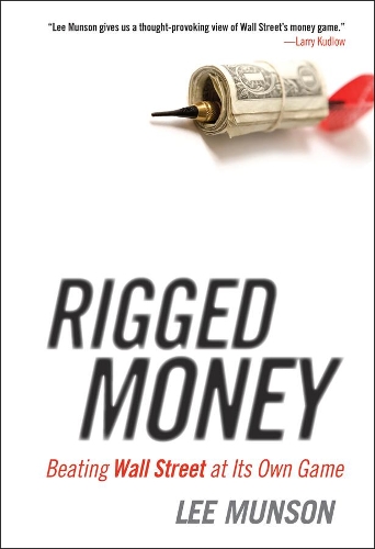 Бумажная книга «Rigged Money: Beating Wall Street at Its Own Game», автор Ли Мансон - фото №1