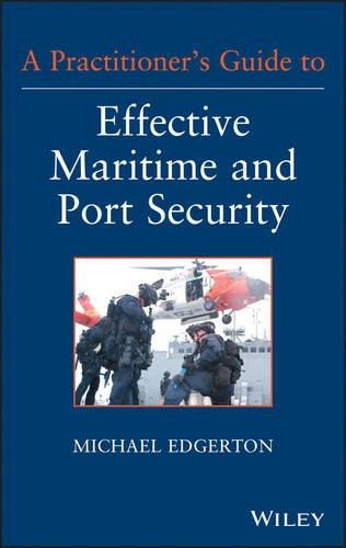 Паперова книга «A Practitioner's Guide to Effective Maritime and Port Security», автор Майкл Еджертон - фото №1