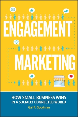 Паперова книга «Engagement Marketing: How Small Business Wins in a Socially Connected World», автор Гейл Ф. Гудман - фото №1