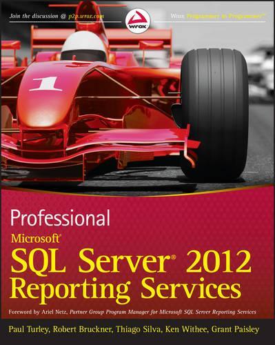 [object Object] «Professional Microsoft SQL Server 2012 Reporting Services», авторів Грант Пейслі, Кен Віті, Пол Терлі, Роберт М. Брукнер, Тьяго Сілва - фото №1