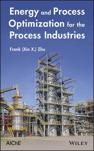 Паперова книга «Energy and Process Optimization for the Process Industries», автор Франк (Сінь X.) Чжу - фото №1