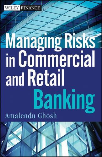 Бумажная книга «Managing Risks in Commercial and Retail Banking», автор Амаленду Гхош - фото №1