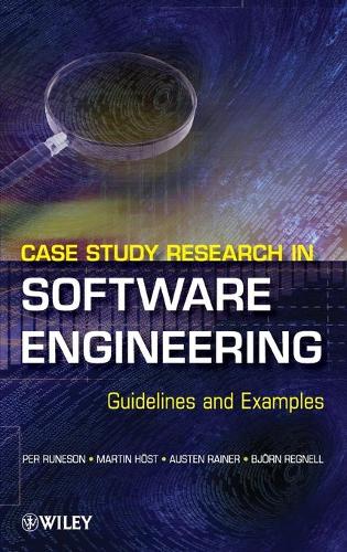 [object Object] «Case Study Research in Software Engineering: Guidelines and Examples», авторов Остин Райнер, Бьорн Регнелл, Мартин Хост, Пер Рунесон - фото №1