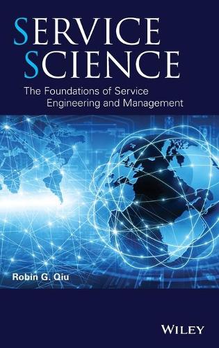 Бумажная книга «Service Science: The Foundations of Service Engineering and Management», автор Робин Г. Цю - фото №1