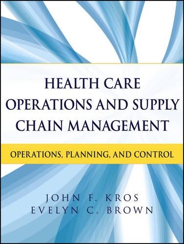Паперова книга «Health Care Operations and Supply Chain Management: Operations, Planning, and Control», авторів Евелін К. Браун, Джон Ф. Крос - фото №1