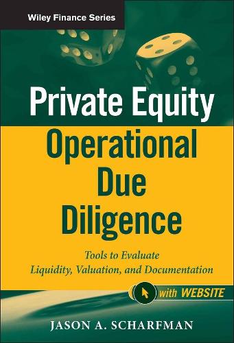 Бумажная книга «Private Equity Operational Due Diligence, + Website: Tools to Evaluate Liquidity, Valuation, and Documentation», автор Джейсон А. Шарфман - фото №1