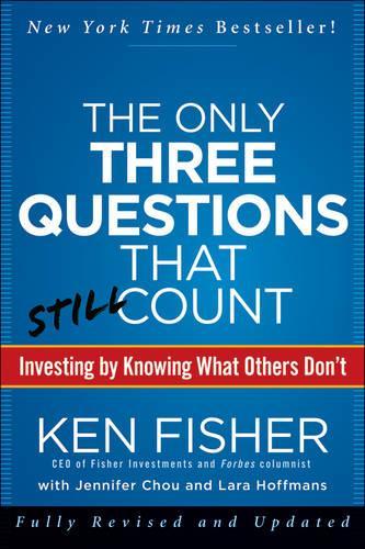 [object Object] «The Only Three Questions That Still Count: Investing By Knowing What Others Don't», авторов Дженнифер Чоу, Кеннет Л. Фишер, Лара В. Хоффманс - фото №1