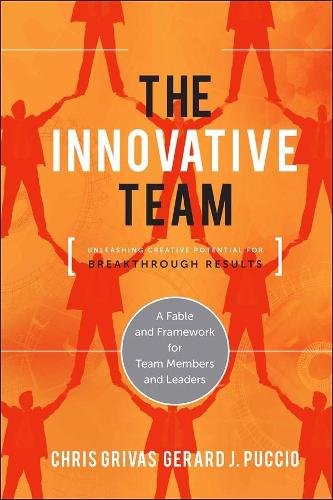 Паперова книга «The Innovative Team: Unleashing Creative Potential for Breakthrough Results», авторів Кріс Грівас, Жерар Пуччіо - фото №1