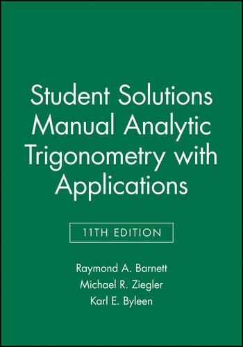 Паперова книга «Student Solutions Manual Analytic Trigonometry with Applications», авторів Карл Е. Байлін, Майкл Р. Зіглер, Реймонд А. Барнетт - фото №1