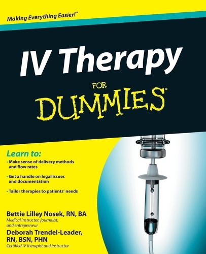 Бумажная книга «IV Therapy For Dummies», авторов Бетти Лилли Носек, Дебора Трендел-Лидер - фото №1