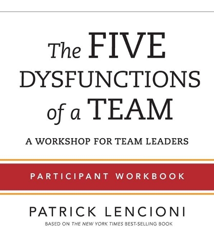 Паперова книга «The Five Dysfunctions of a Team: Participant Workbook for Team Leaders», автор Патрік М. Ленсіоні - фото №1
