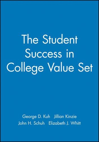 Бумажная книга «The Student Success in College Value Set», авторов Элизабет Дж. Уитт, Джордж Д. Ку, Джиллиан Кинзи, Джон Х. Шух - фото №1