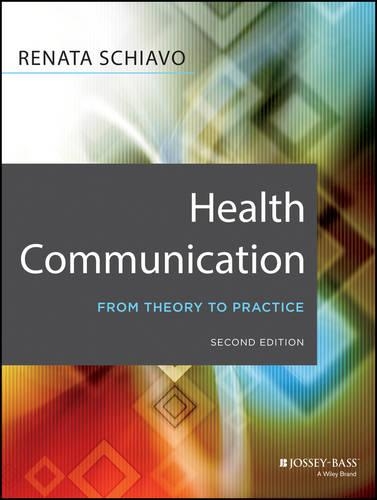 Бумажная книга «Health Communication: From Theory to Practice», автор Рената Скьяво - фото №1