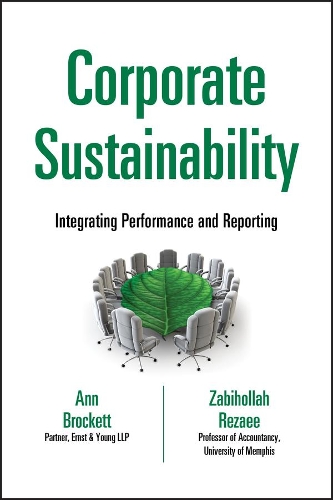 [object Object] «Corporate Sustainability: Integrating Performance and Reporting», авторов Энн Брокетт, Забихолла Резаи - фото №1