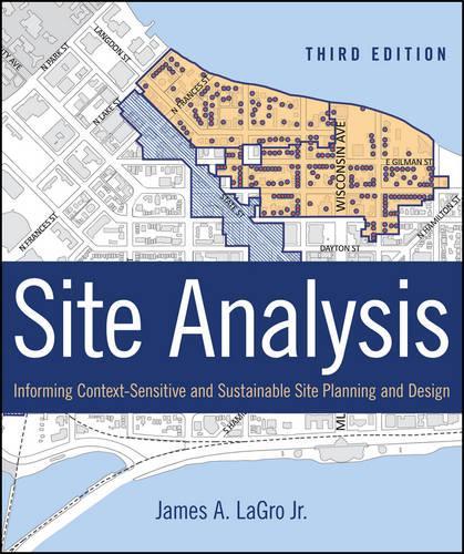 Паперова книга «Site Analysis: Informing Context-Sensitive and Sustainable Site Planning and Design», автор Джеймс А. ЛаГро - фото №1