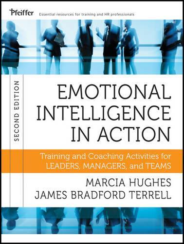 Бумажная книга «Emotional Intelligence in Action: Training and Coaching Activities for Leaders, Managers, and Teams», авторов Джеймс Брэдфорд Террелл, Марсия Хьюз - фото №1