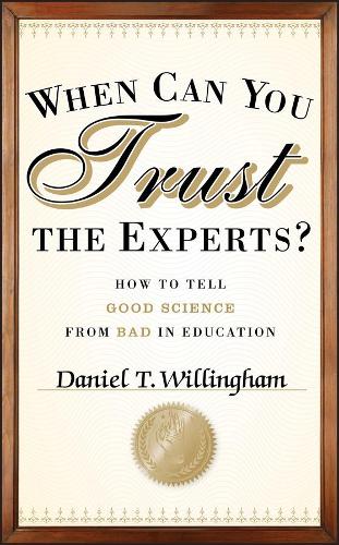 Паперова книга «When Can You Trust the Experts?: How to Tell Good Science from Bad in Education», автор Деніел Т. Віллінгем - фото №1