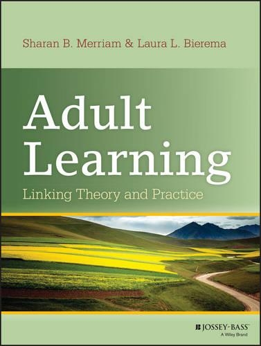 Паперова книга «Adult Learning: Linking Theory and Practice», авторів Лора Л. Б'єрема, Шаран Б. Мерріам - фото №1