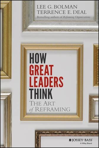 Бумажная книга «How Great Leaders Think: The Art of Reframing», авторов Ли Г. Болман, Терренс Э. Дил - фото №1