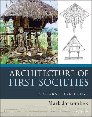 [object Object] «Architecture of First Societies: A Global Perspective», автор Марк М. Ярзомбек - фото №1