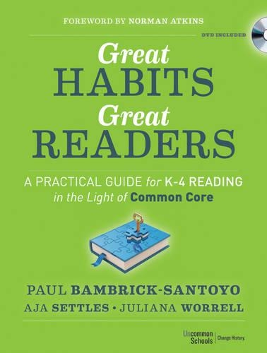 Бумажная книга «Great Habits, Great Readers: A Practical Guide for K - 4 Reading in the Light of Common Core», авторов Аджа Сеттлс, Джулиана Уоррелл, Пол Бэмбрик-Сантойо - фото №1