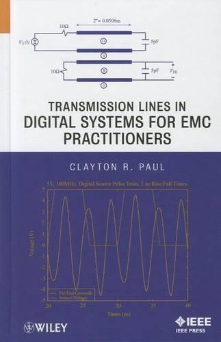 Бумажная книга «Transmission Lines in Digital Systems for EMC Practitioners», автор Клейтон Р. Пол - фото №1