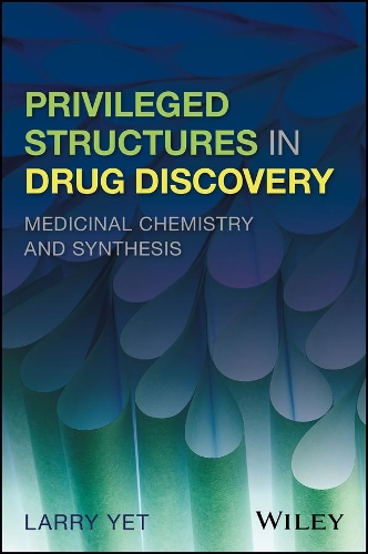 Паперова книга «Privileged Structures in Drug Discovery: Medicinal Chemistry and Synthesis», автор Ларрі Єт - фото №1